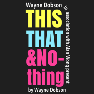 THIS THAT & NOTHING (Gimmick and Online Instructions) by Wayne Dobson and Alan Wong