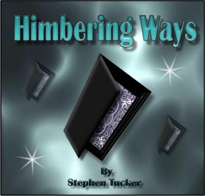 Himbering Ways  By Stephen Tucker and Minten Magic
