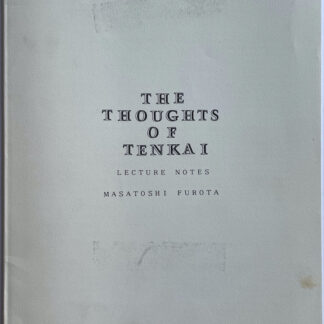 The Thoughts of Tenkai Lecture Notes ,Written by Masatoshi Furota (tweede hands)